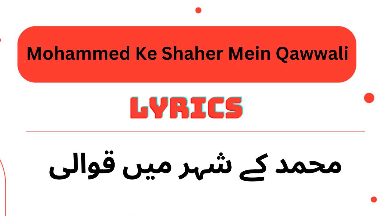 Mohammed Ke Shaher Mein Lyrics