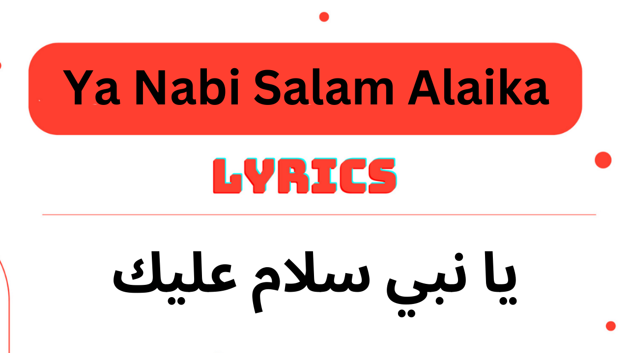 Ya Nabi Salam Alaika Lyrics