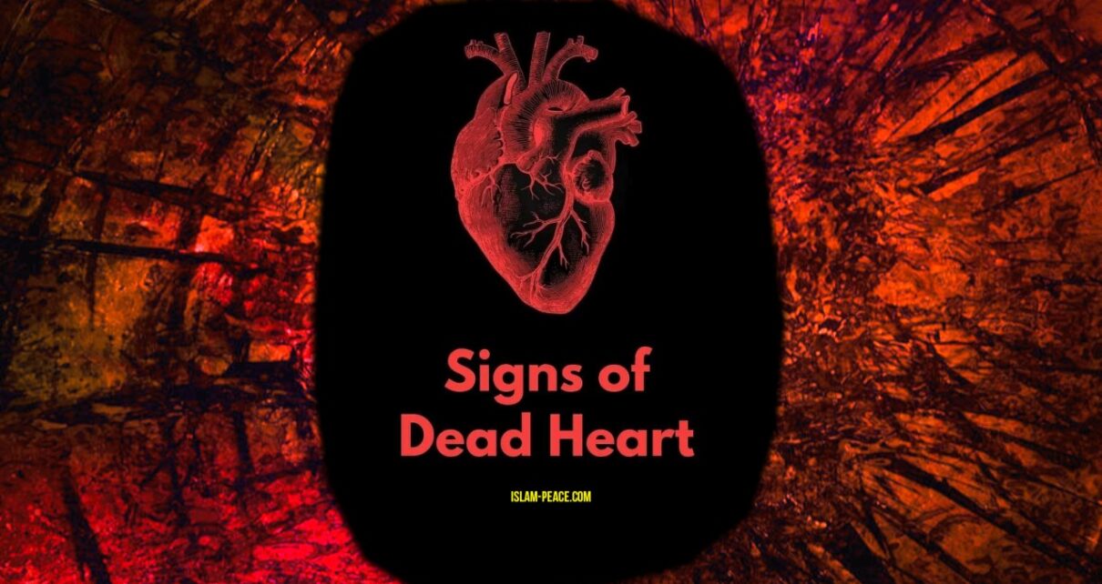 Signs of Dead Heart – Islam-Peace