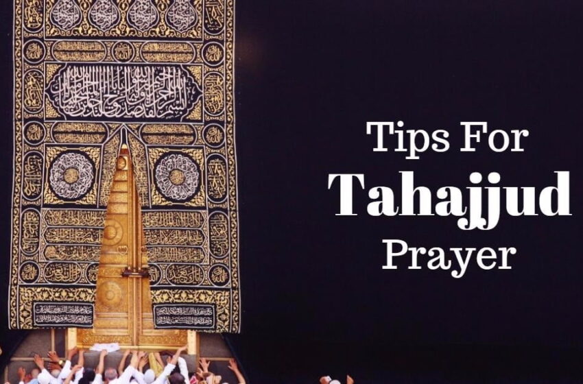  4 Important Tips To Maintain Tahajjud Prayer