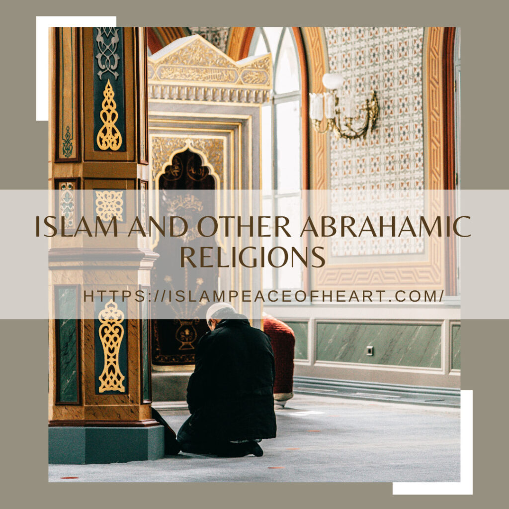 #Islam And Other Abrahamic Religions – Islam Peace Of Heart