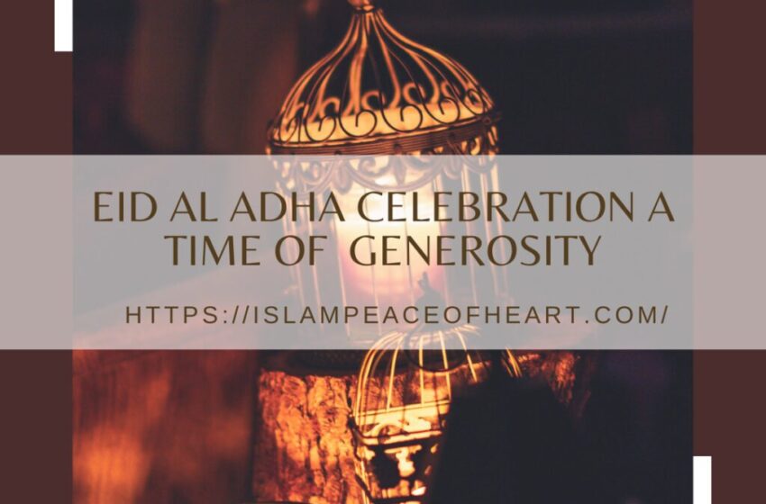 #eid al adha celebration | A Time of Generosity
