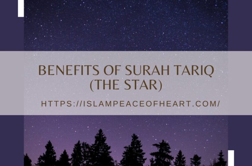  #Benefits Of Surah Tariq (The Star) – Islam Peace Of Heart