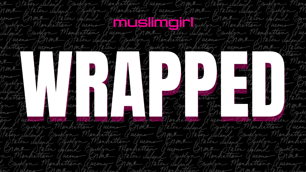 Muslim Girl Weekly Wrap-Up: Top Stories That Are on Our Minds