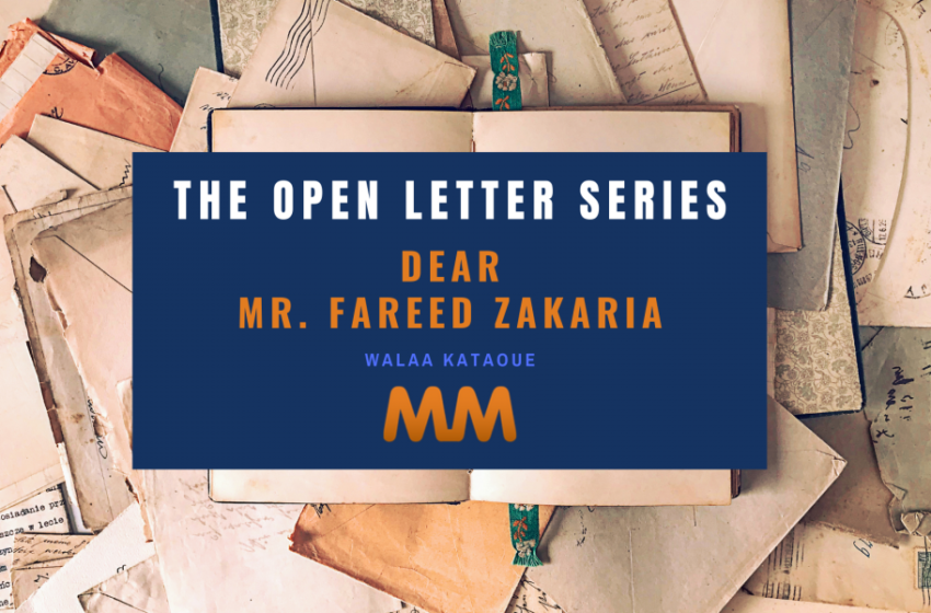  “What Did You Just Say?” : Introducing The New MM Open Letter Series I Dear Mr. Fareed Zakaria