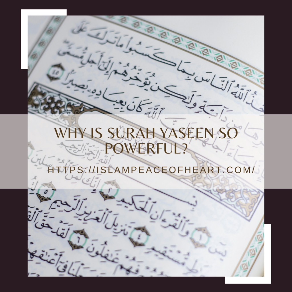 #Why is Surah Yaseen So Powerful? – Islam Peace Of Heart
