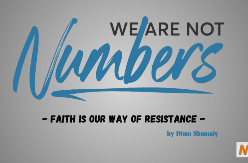  We Are Not Numbers x MuslimMatters – Faith Is Our Way Of Resistance