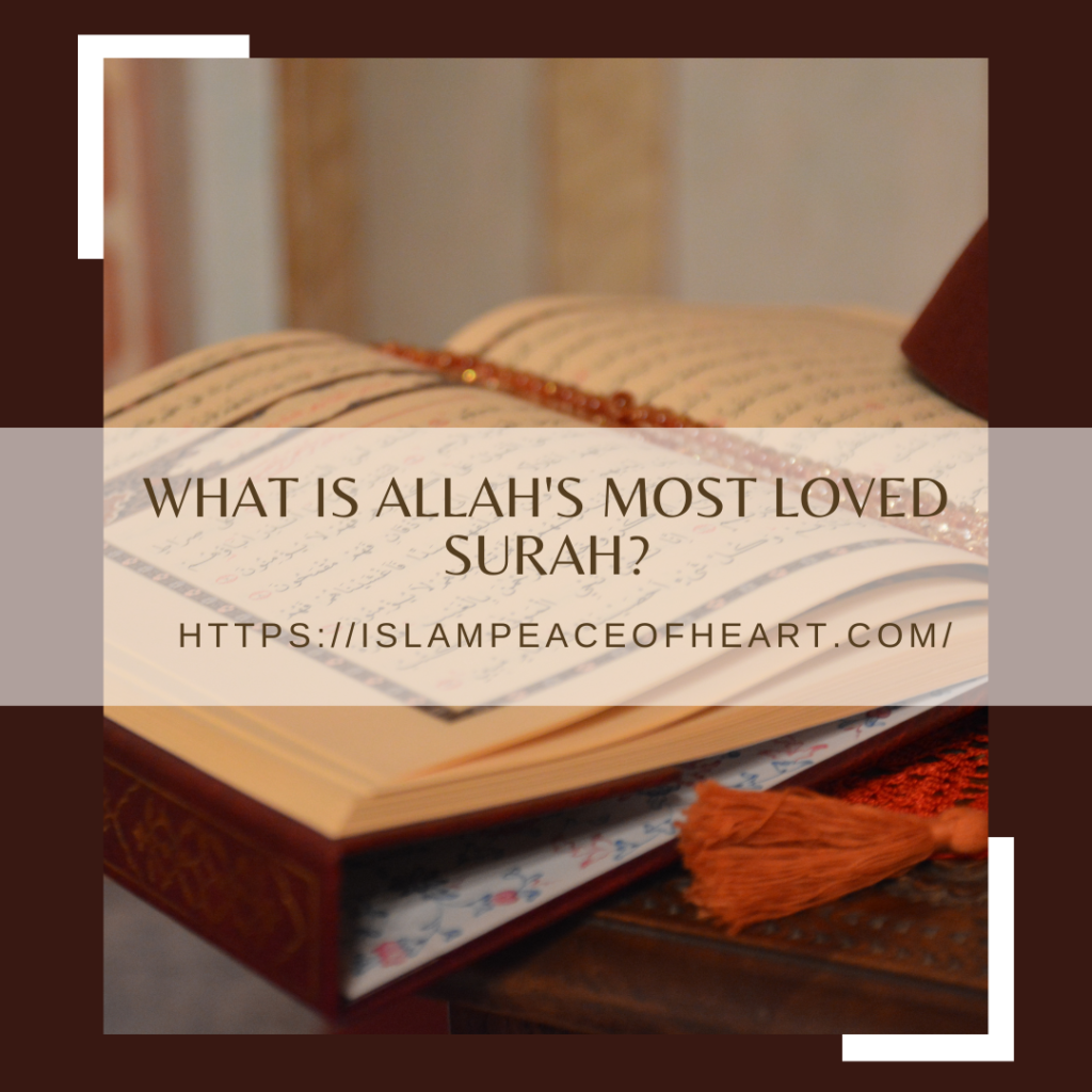 #What Is Allah’s Most Loved Surah? – Islam Peace Of Heart