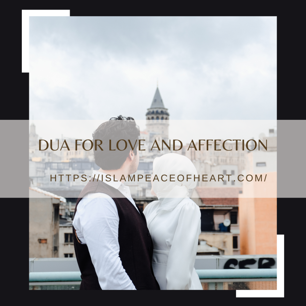 #Dua for Love and Affection – Islam Peace Of Heart