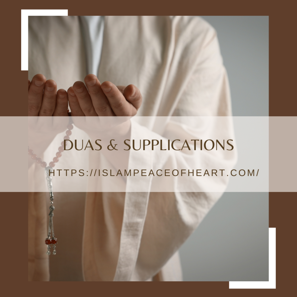 #Duas & Supplications – Islam Peace Of Heart