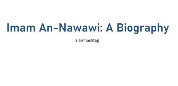 Imam An-Nawawi: A Biography – Islam Hashtag