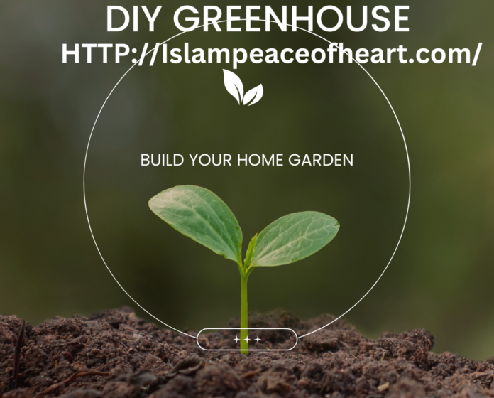  #DIY Green House – IslamPeaceOfHeart