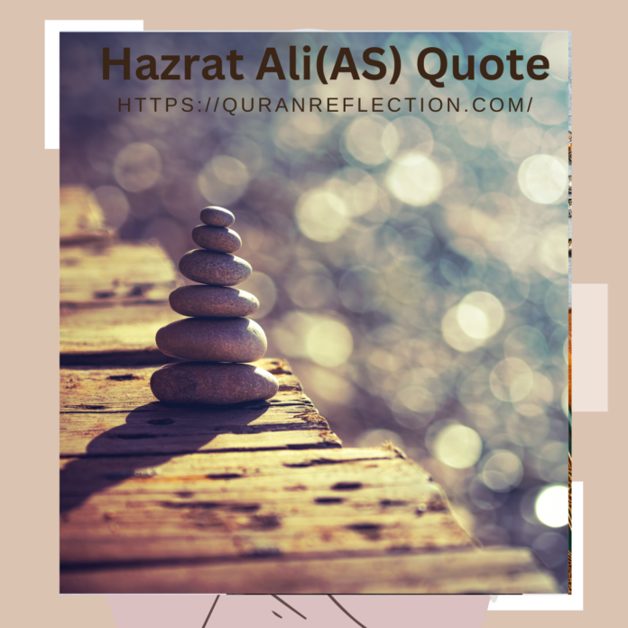 #Hazrat Ali(AS) Quote – IslamPeaceOfHeart