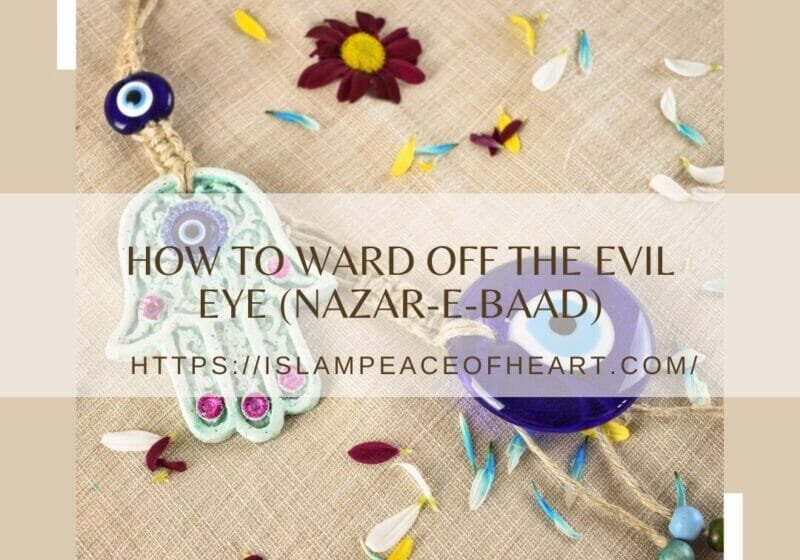  #How to Ward Off the Evil Eye – Islam Peace Of Heart