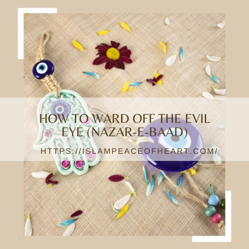 #How to Ward Off the Evil Eye – Islam Peace Of Heart