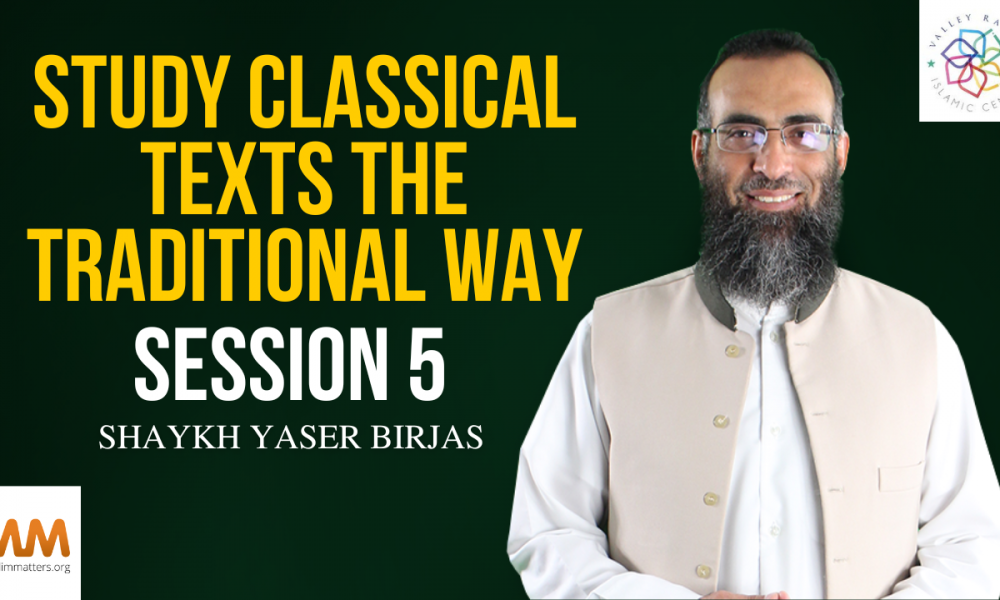 Study Classical Texts the Traditional Way | Session 5
