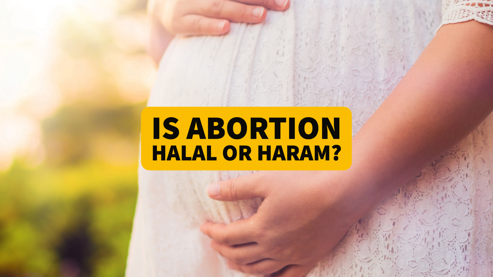 Is Abortion Haram? Can Muslims Do It? 2024