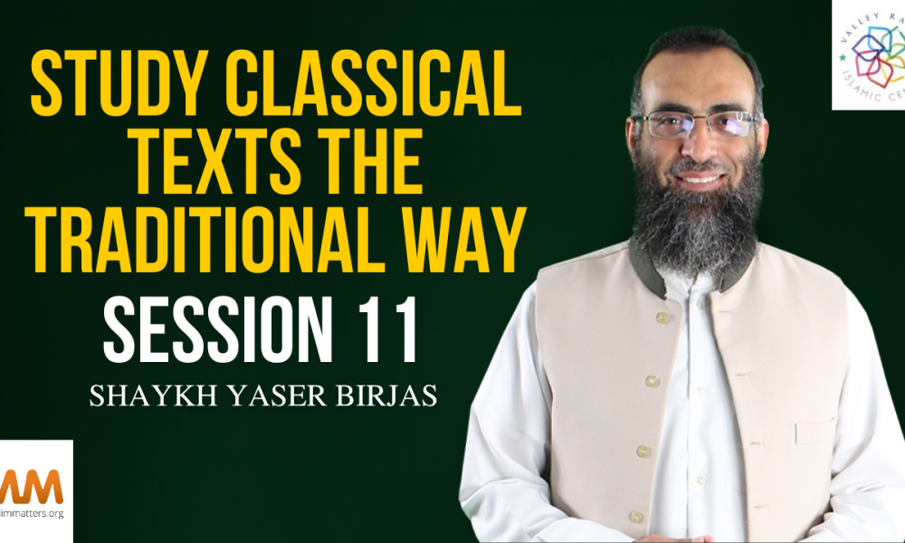 Study Classical Texts the Traditional Way | Session 11