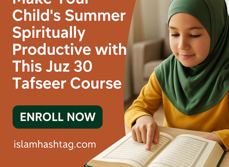  Turn Summer Into A Qur’anic Journey: Juz 30 Tafseer Course For Kids