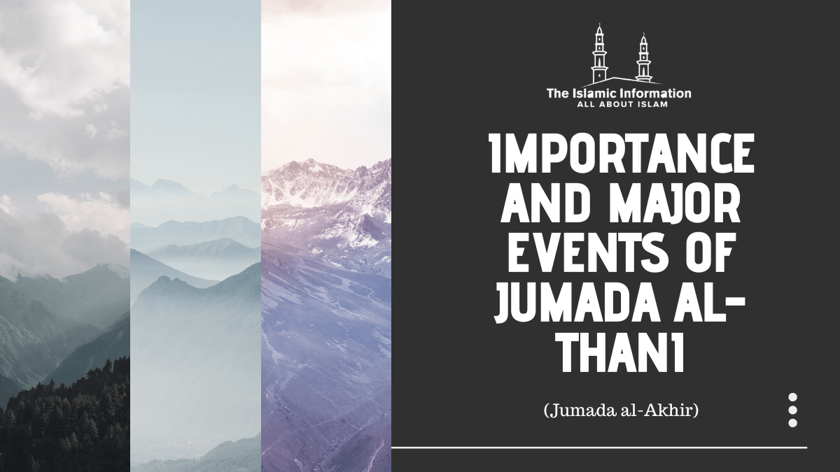 Jumada al-Thani (Jumada al-Akhir): Important Dates and Events