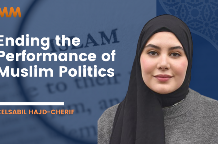  [Podcast] Muslims, Muslim-ness, and Islam in Politics | Celsabil Hadj-Cherif