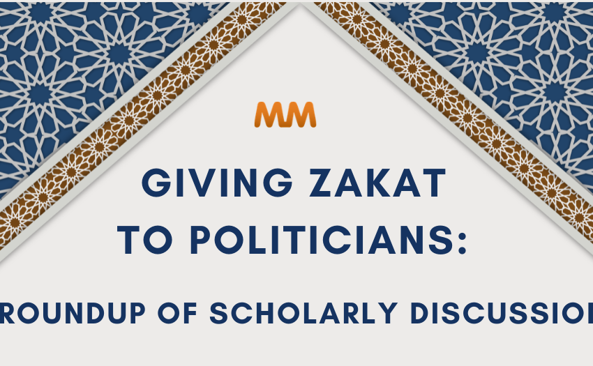  Can You Give Zakah to Politicians? A Round-Up