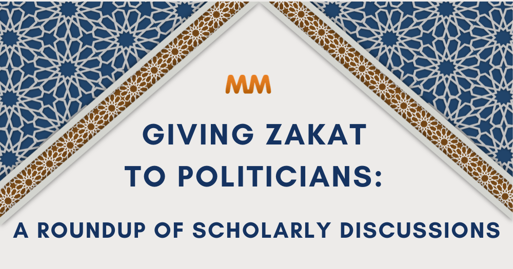 Can You Give Zakah to Politicians? A Round-Up