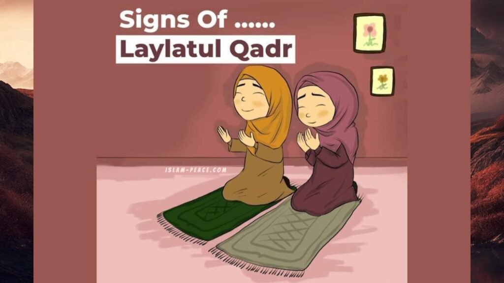 Signs of Laylatul Qadr (Laylat al-Qadr)