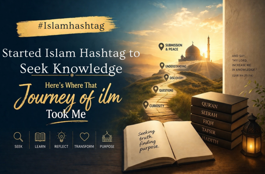  I Started Islam Hashtag To Seek Knowledge — Here’s Where That Journey Of Ilm Took Me