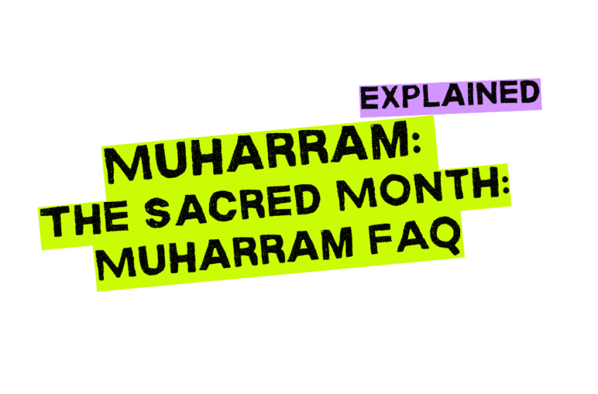  Muharram: The Sacred Month: Muharram FAQ